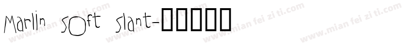 Marlin Soft Slant字体转换